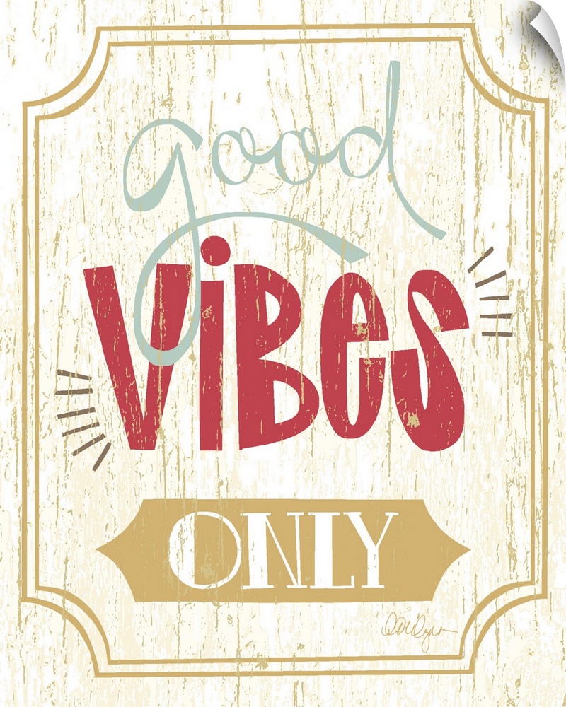 Font-driven sign art conveys a sassy touch to any decor, "Good Vibes Only"