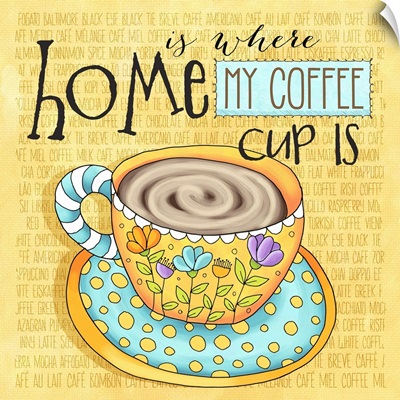 Home is Where my Coffee Cup Is