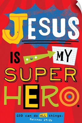 Jesus is my Super Hero