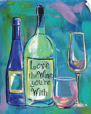 Love the Wine You're With