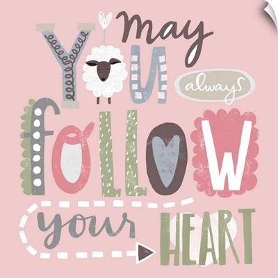 May You Always Follow Your Heart