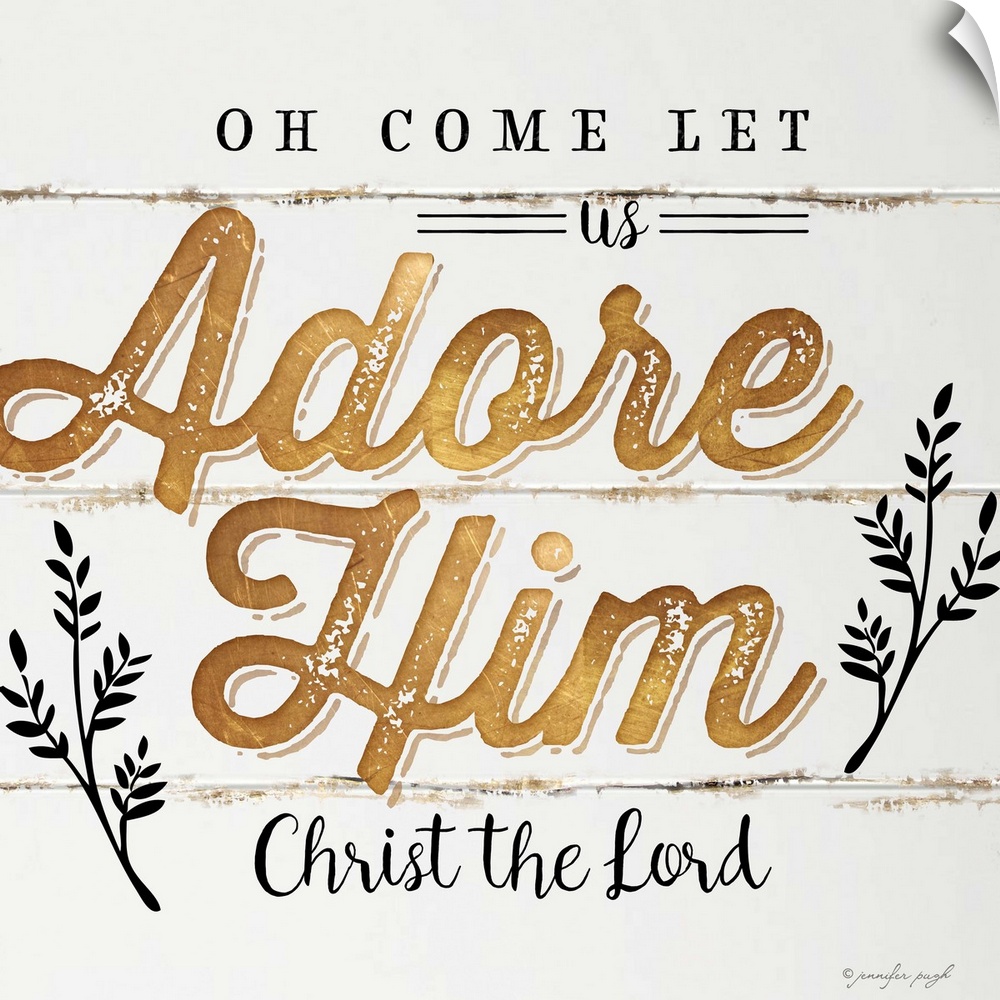 "Oh Come Let Us Adore Him, Christ the  Lord" on a shiplap wood background.