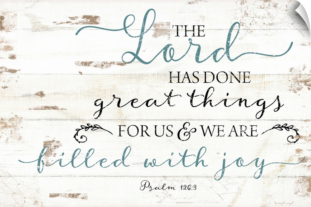 "The Lord Has Done Great Things For Us And We Are Filled With Joy" Psalm 126:3