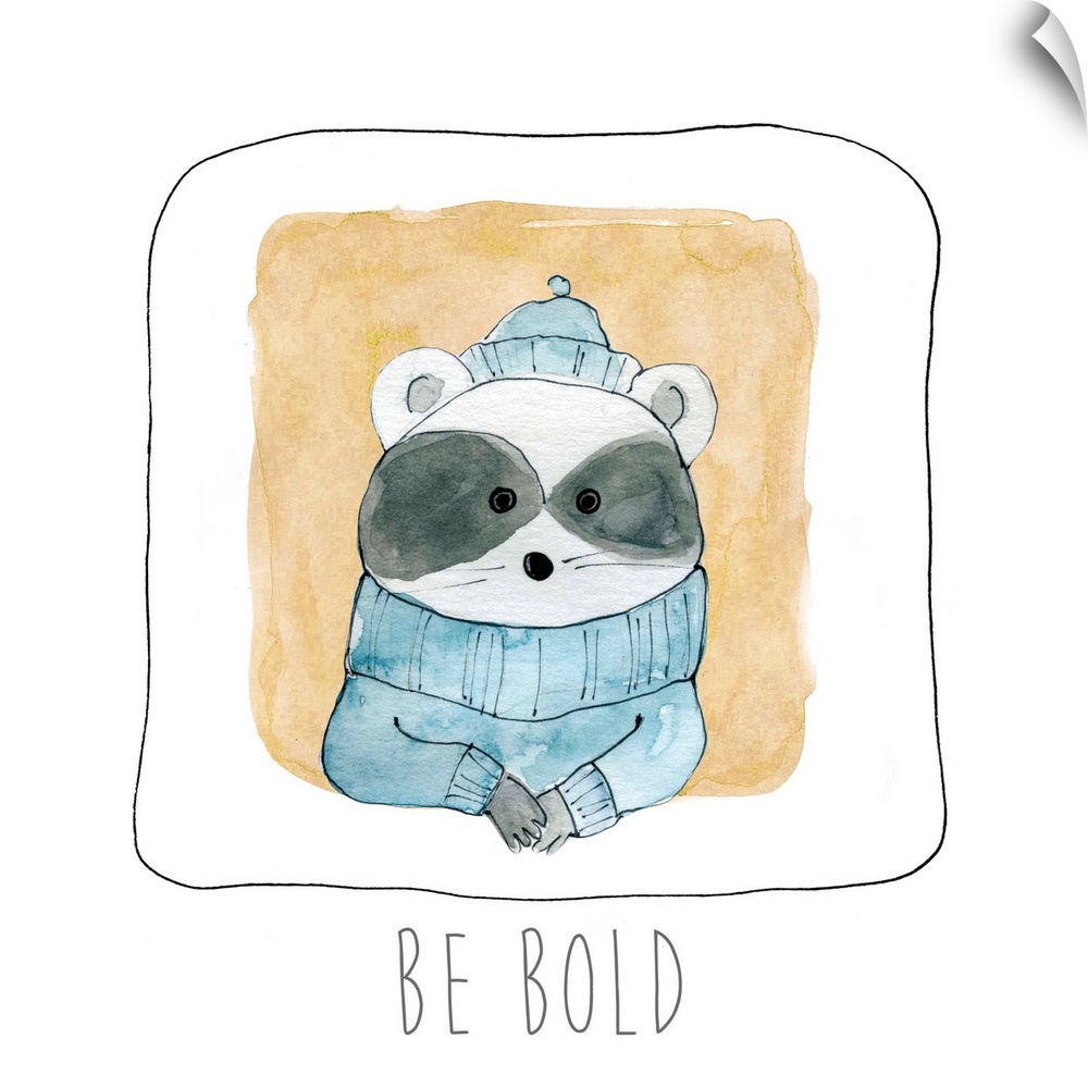Square whimsy watercolor painting of raccoon wearing a sweater and a hat with the phrase "Be Bold" written at the bottom.