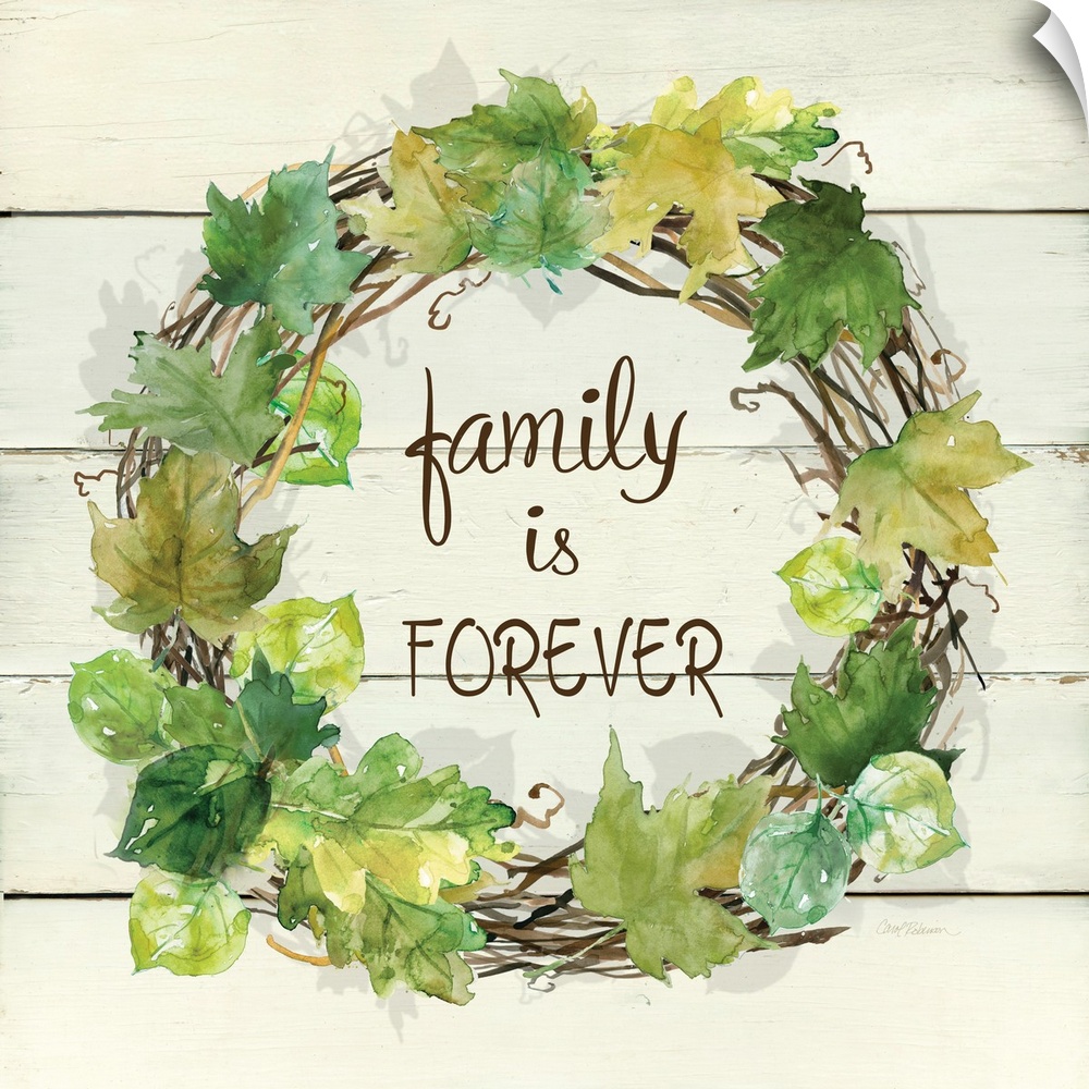 A wreath of various leafs and branches surround the words, "Family is Forever".