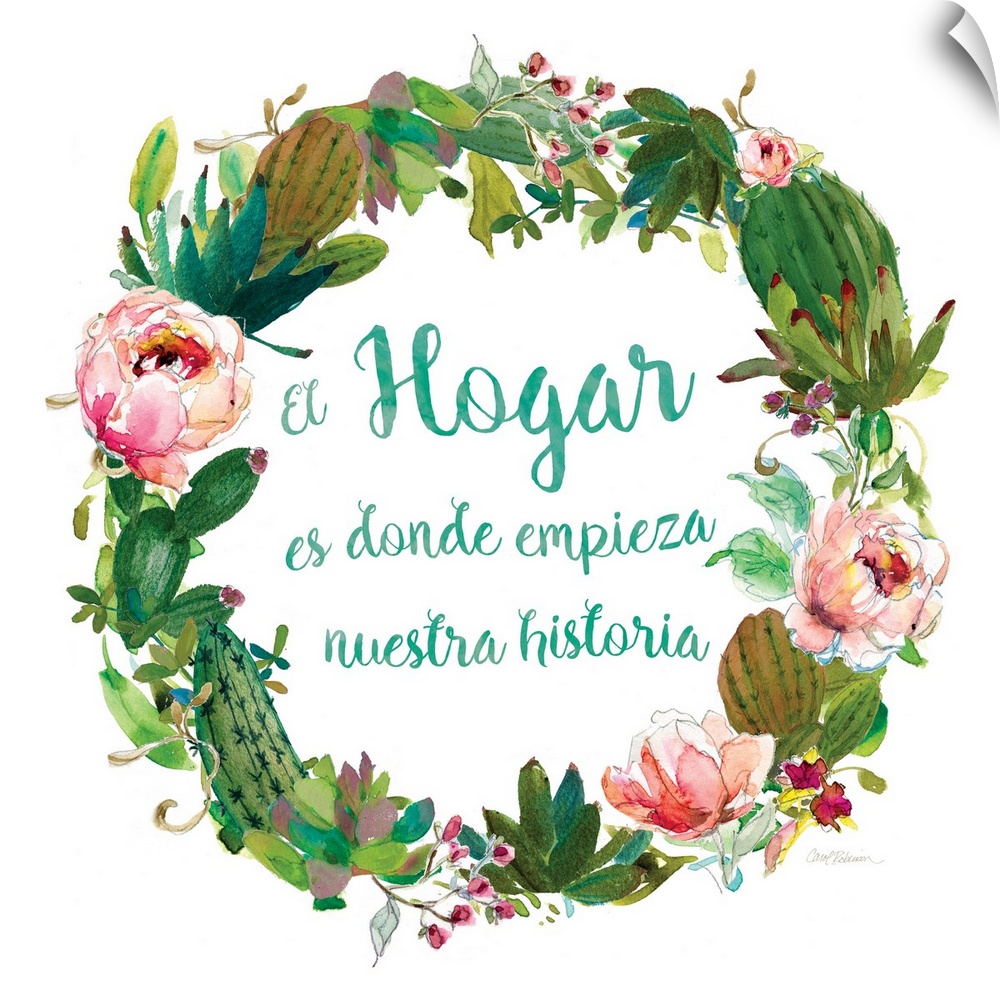 A wreath of cacti, various flowers and foliage surround the words, "El hogar es donde empieza nuestra historia".