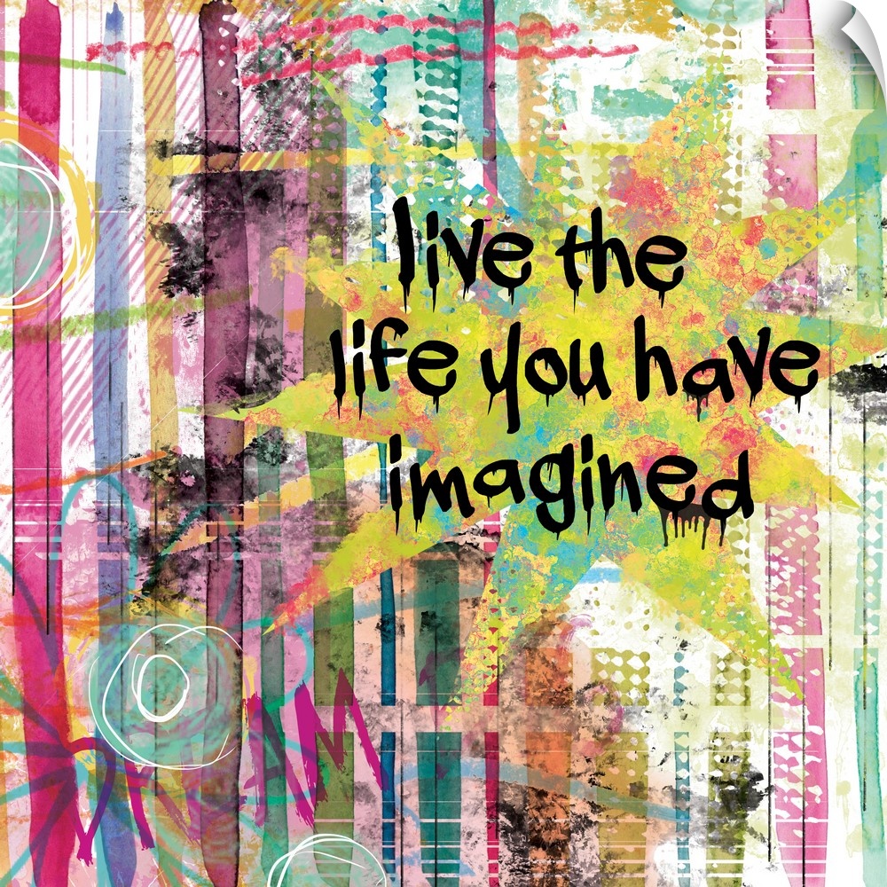 Inspirational square painting with colorful lines and designs and the phrases "Live the Life You Have Imagined" and "Dream"