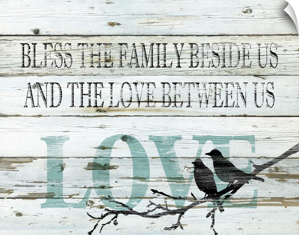 'Bless The Family Beside Us And The Love Between Us'