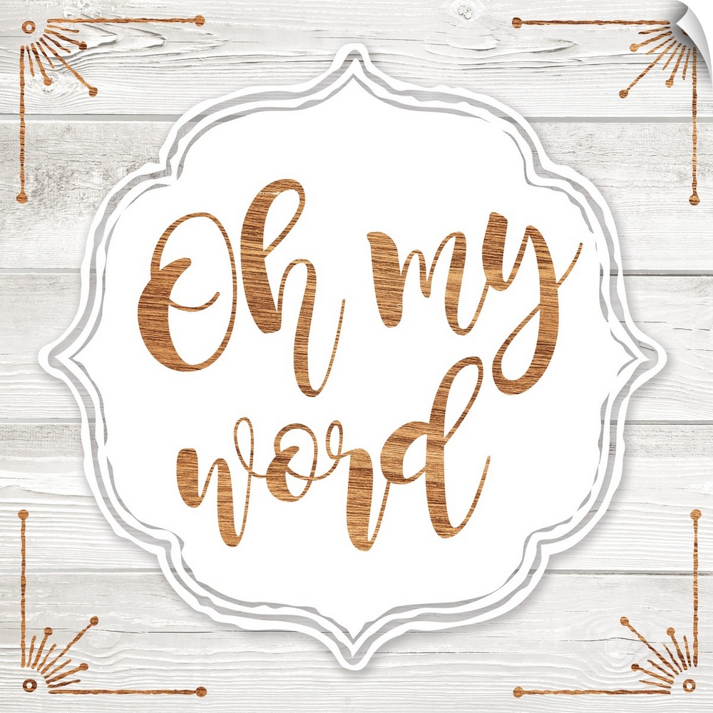 The text "Oh My Word" is composed of a golden wood texture. This text is placed on a white background raised over white sh...