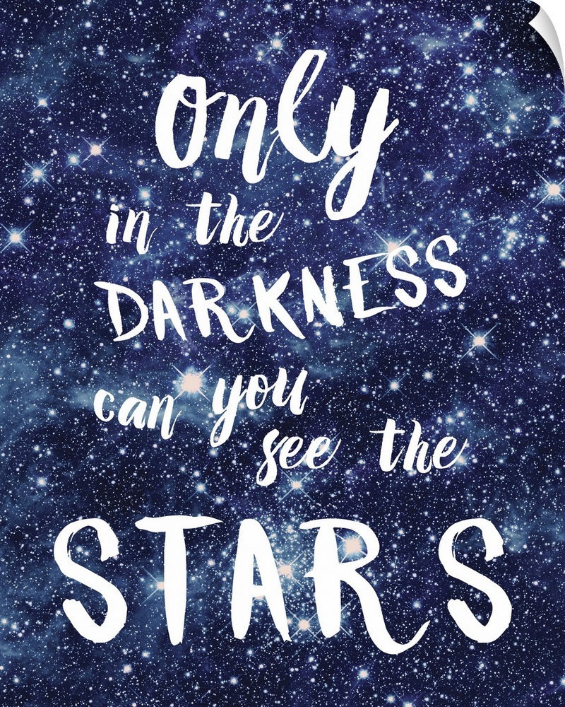 "Only In The Darkness Can You See The Stars" with a dark blue starry background.