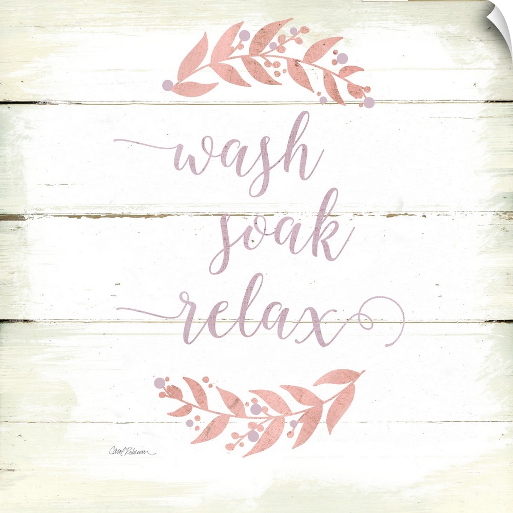 The words "Wash, Soak, Relax" are placed on white washed wood with leaf embellishments above and below.