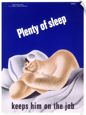 Plenty Of Sleep Keeps Him On The Job Poster By Price