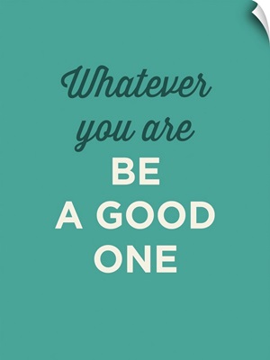 Be a Good One