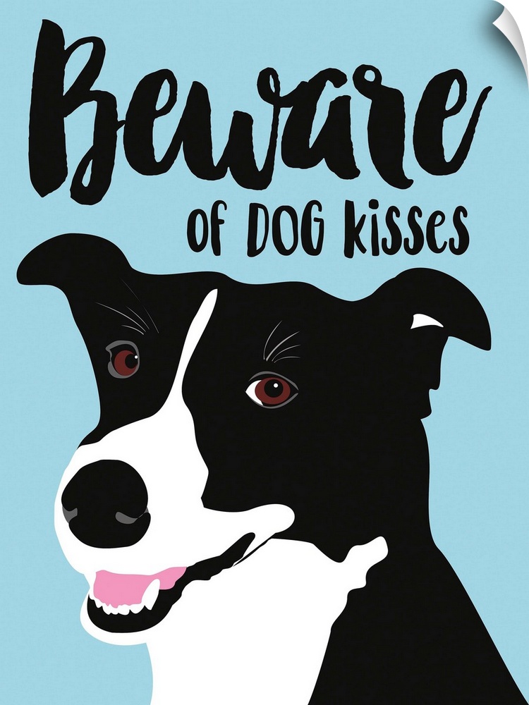 "Beware of Dog Kisses"