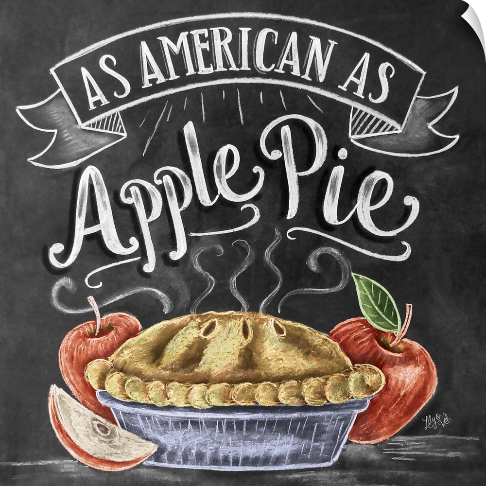 The phrase "As American as apple pie" done in flowing hand-lettering in white chalk with a drawing of a pie and apples on ...