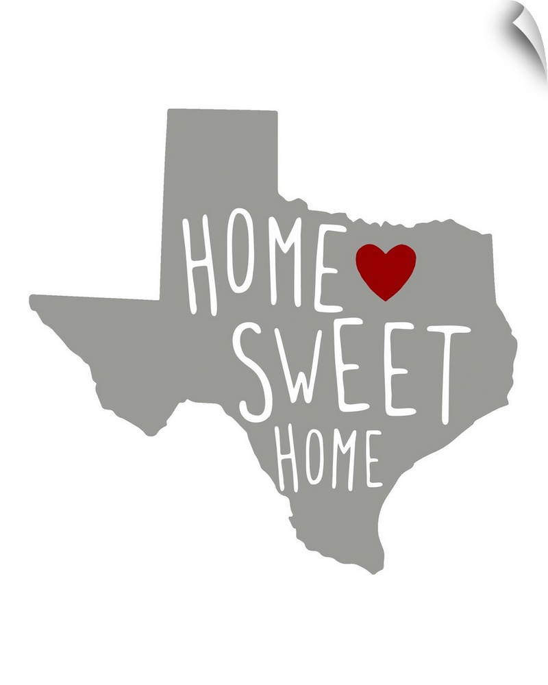 Silhouette of the state of Texas with "Home Sweet Home" and a heart inside.