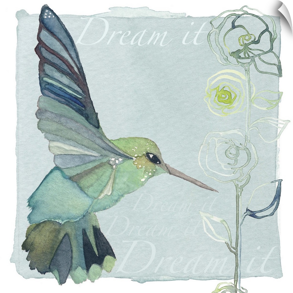 Decorative watercolor painting of a teal-colored hummingbird and a flower with the words "Dream it."