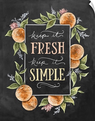 Keep It Fresh, Keep It Simple