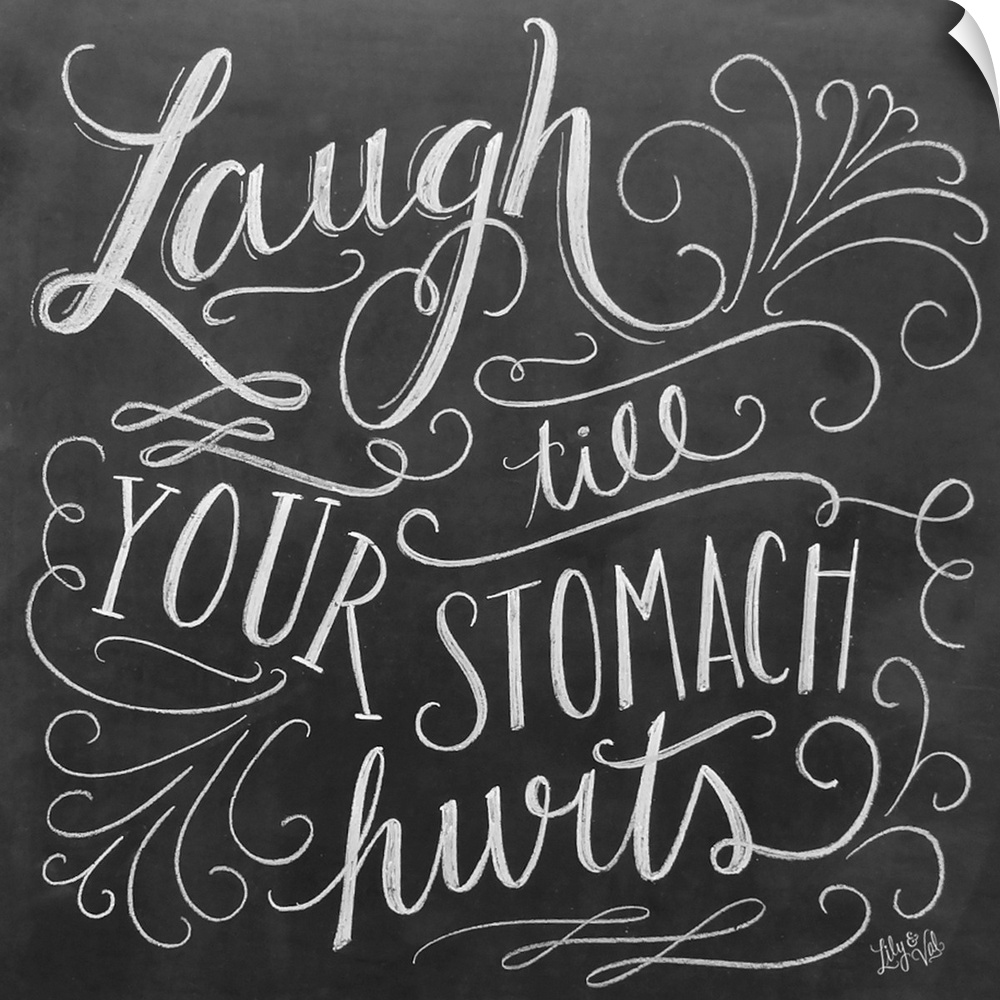 The phrase "Laugh till your stomach hurts" done in flowing hand-lettering in white chalk on a dark background.