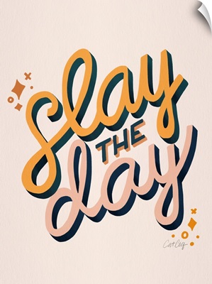 Slay The Day