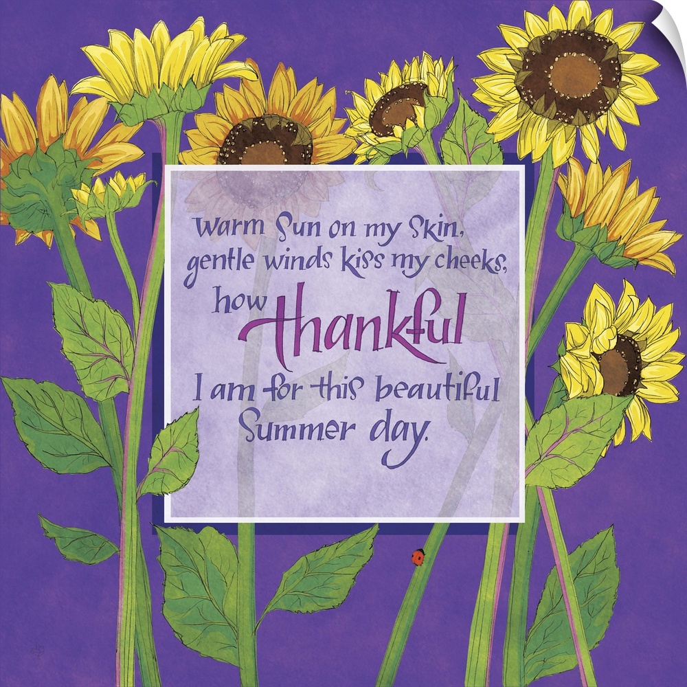 "Warm sun on my skin, gentle winds kiss my cheeks, how thankful I am for this beautiful summer day," illustrated with tall...