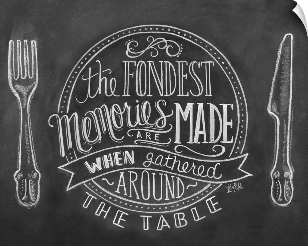 "The fondest memories are made when gathered around the table" handwritten and illustrated with a knife and fork.