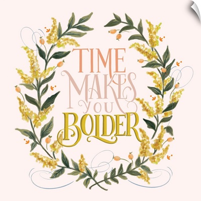 Time Makes You Bolder