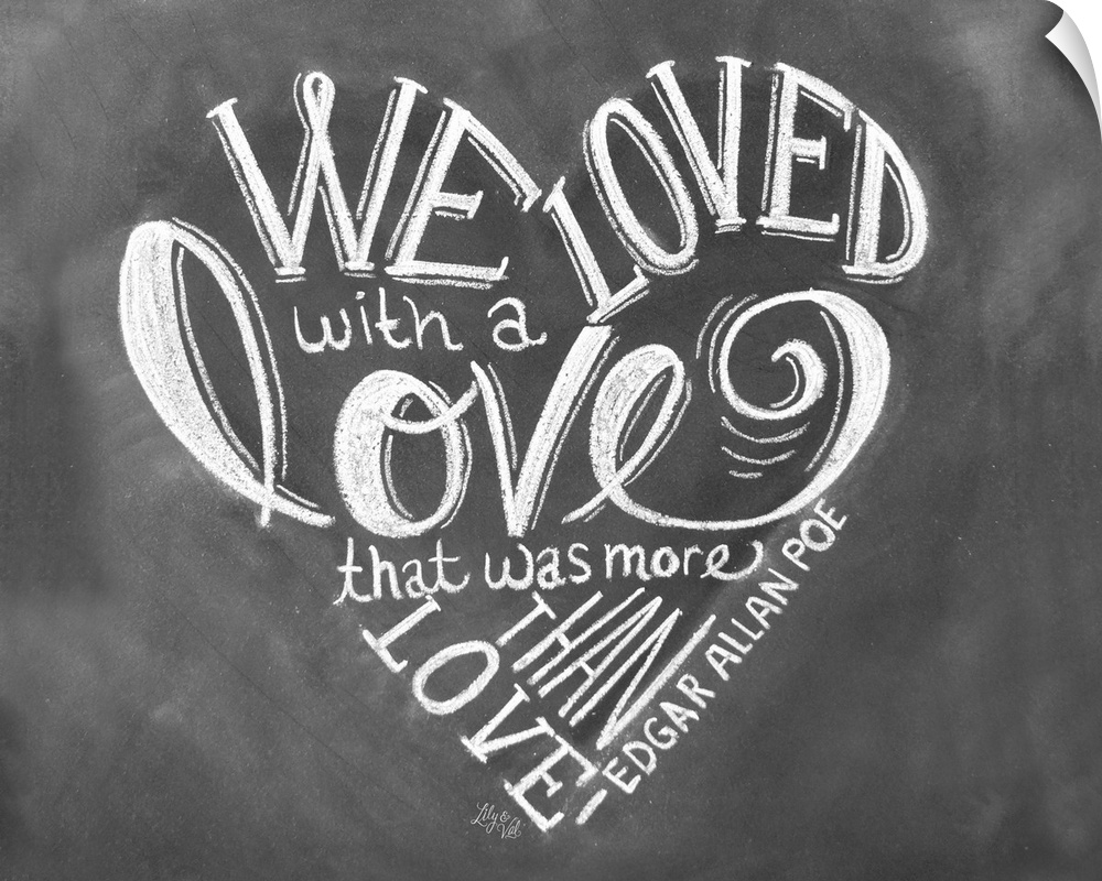 "We loved with a love that was more than love" by Edgar Allan Poe, handwritten in white chalk on a black background.