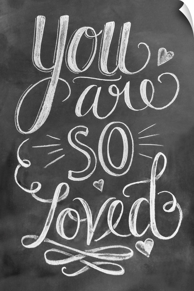 The phrase "You are so loved" done in flowing hand-lettering in white chalk on a dark background.