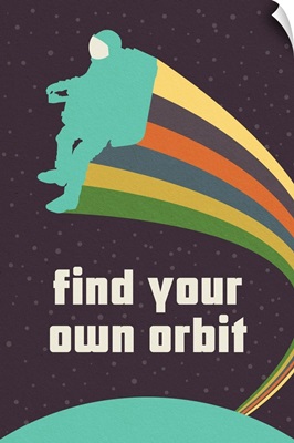 Rainbow Astronaut With Jetpack, Find Your Own Orbit