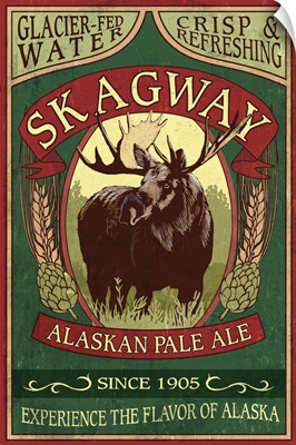 Skagway, Alaska - Moose Ale Vintage Sign: Retro Travel Poster