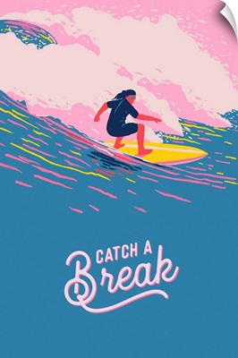 Surfing, Catch A Break