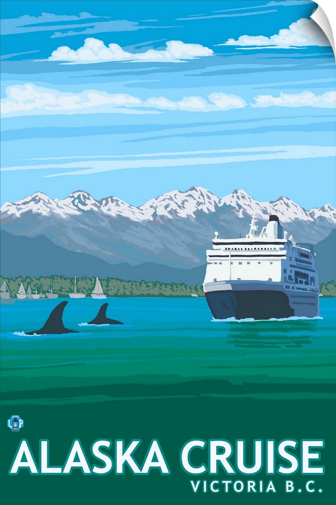 Victoria, BC, Canada - Alaska Cruise Ships: Retro Travel Poster