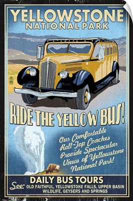 Yellow Bus - Yellowstone National Park - Vintage Sign: Retro Travel Poster