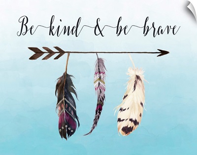 Be Kind and Be Brave