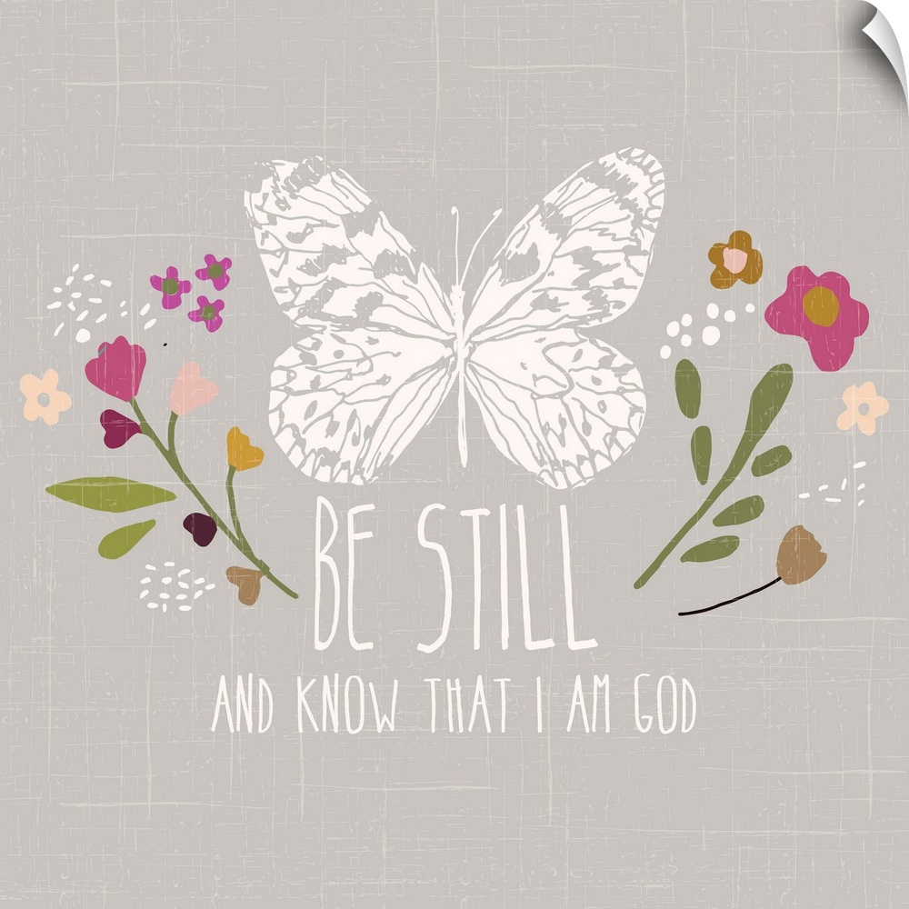 "Be still and know that I am God" with a butterfly and flowers.
