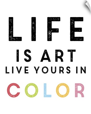 Life Is Art, Multi-Colored