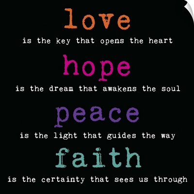 Love Hope Peace Faith, color on black