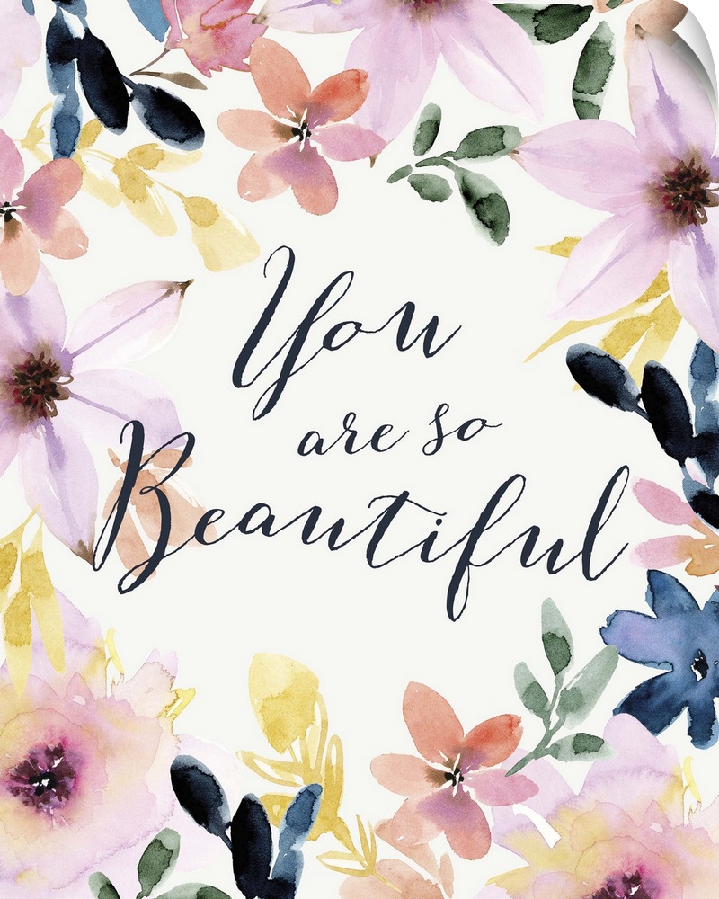 "You Are So Beautiful" surrounded with watercolor floral.