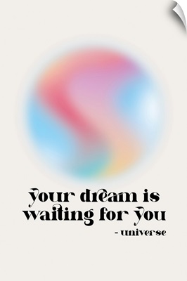 Your Dream is Waiting