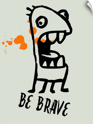 Be Brave Poster I