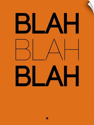 BLAH BLAH BLAH Orange Poster