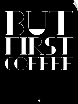 But First Coffee Poster I