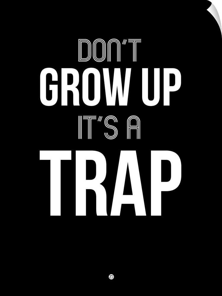 Don't Grow Up It's a Trap I