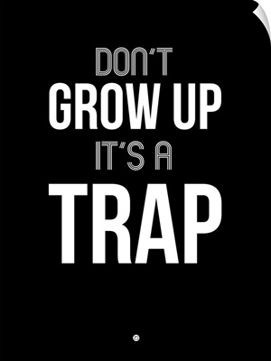 Don't Grow Up It's a Trap I