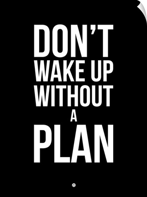 Don't Wake Up without A Plan I