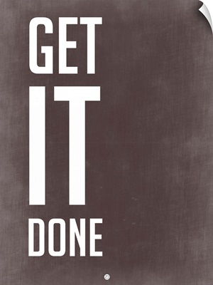 Get It Done Poster Grey