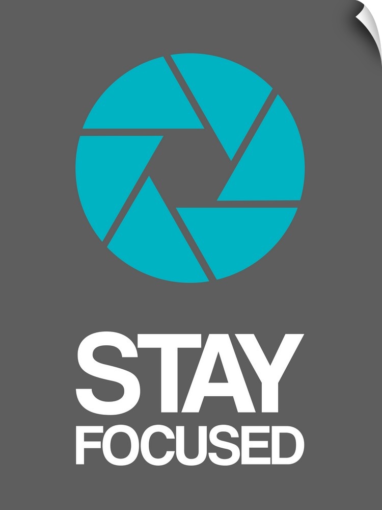 Stay Focused Circle Poster IV