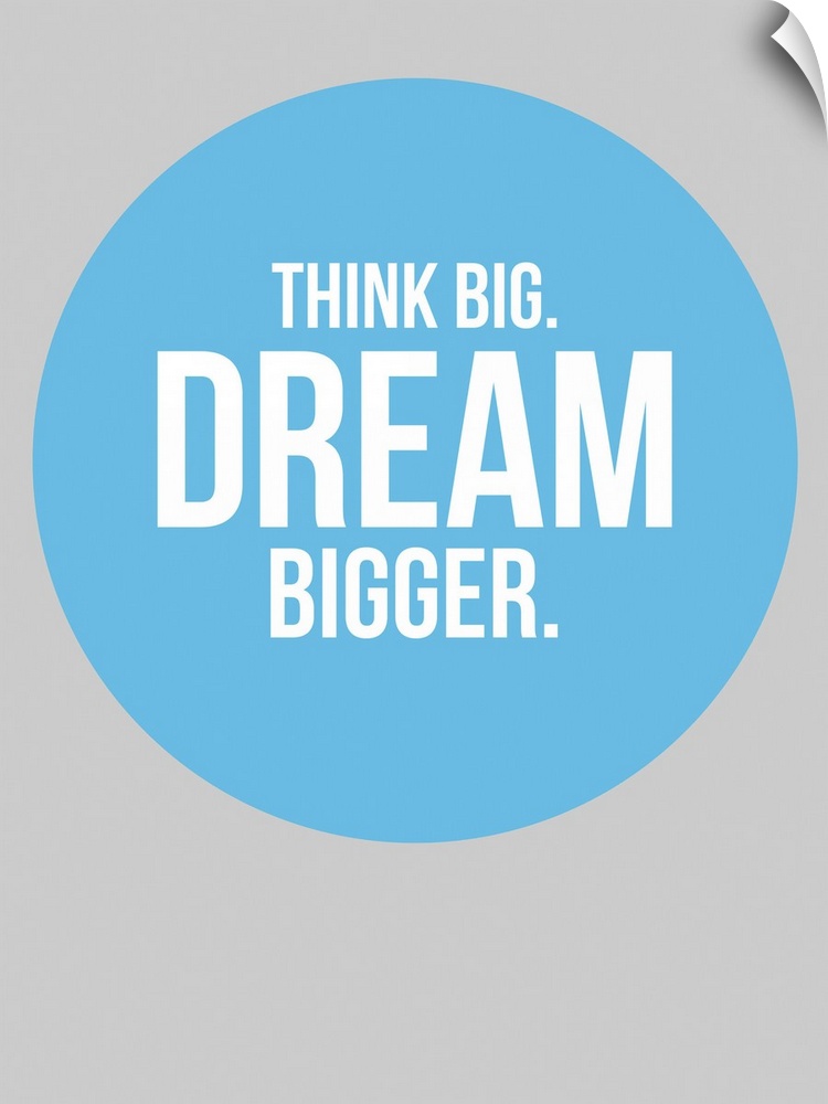 Think Big Dream Bigger Circle Poster II