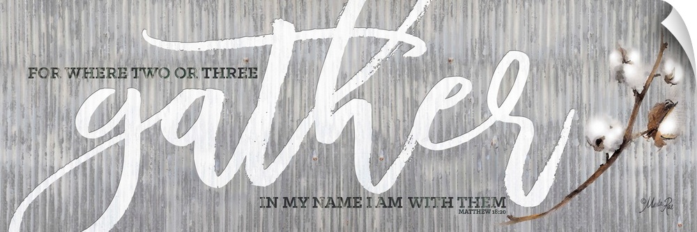 "For Where Two or Three Gather in My Name I Am With Them.  Matthew 18:20" on a gray distressed metal background.